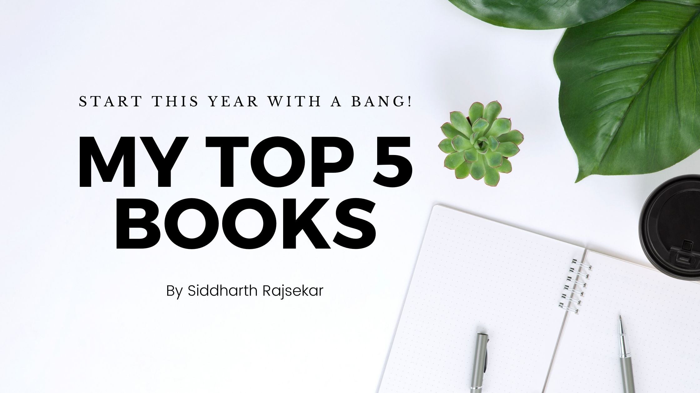my top 5 books siddharth rajsekar
